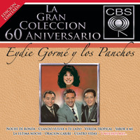 Eydie Gormé y Los Panchos - La Gran Colección del 60 Aniversario CBS - Eydie Gormé y Los Panchos