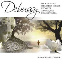 Jean-Bernard Pommier - Debussy: Pour le piano, Children's Corner, Estampes, Arabesques & L'Isle Joyeuse