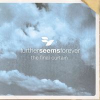 Further Seems Forever - The Final Curtain