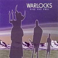 The Warlocks - Rise & Fall