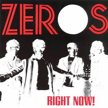 The Zeros - Right Now!