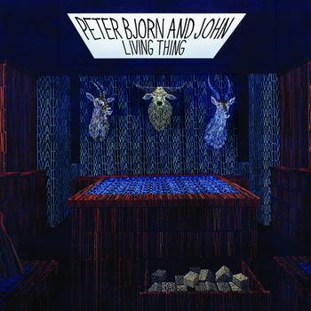 Peter Bjorn And John - Living Thing