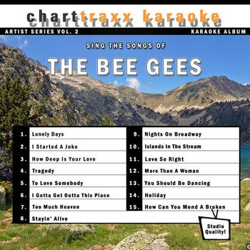Charttraxx Karaoke - Artist Series Vol. 2 - Sing The Songs of the Bee Gees