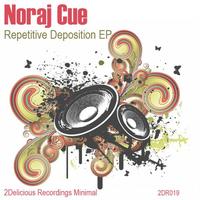 Noraj Cue - Repetitive Deposition EP