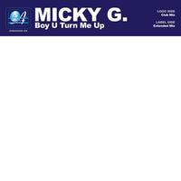 Micky G. - Boy U Turn Me Up