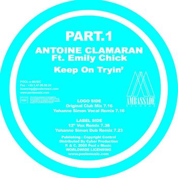 Antoine Clamaran feat. Emily Chick - Keep On Tryin' (Part1,2,3)