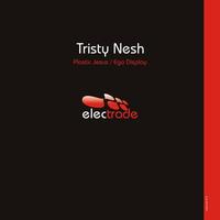 Tristy Nesh - Ego Display / Plastic Jesus