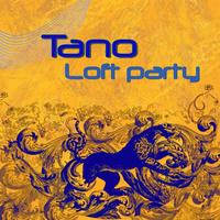 Tano - Loft Party
