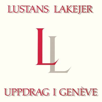 Lustans Lakejer - Uppdrag i Genève