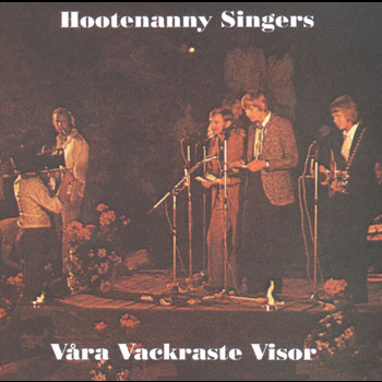 Hootenanny Singers - Våra vackraste visor 1