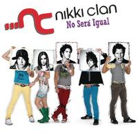 Nikki Clan - No Sera Igual