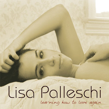 Lisa Palleschi - Learning How To Love Again
