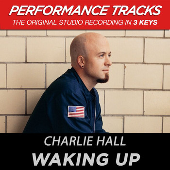Charlie Hall - Waking Up (Performance Tracks)