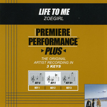Zoegirl - Premiere Performance Plus: Life To Me