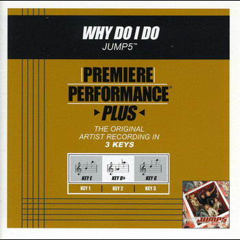 Jump5 - Premiere Performance Plus: Why Do I Do