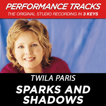 Twila Paris - Sparks And Shadows (Performance Tracks)