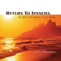 Lori Mechem - Return To Ipanema