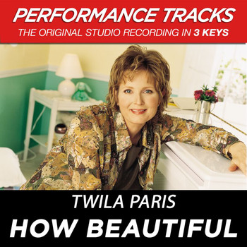 Twila Paris - How Beautiful (Performance Tracks)