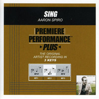 Aaron Spiro - Premiere Performance Plus: Sing