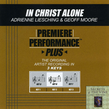 Adrienne Liesching, Geoff Moore & The Distance - Premiere Performance Plus: In Christ Alone