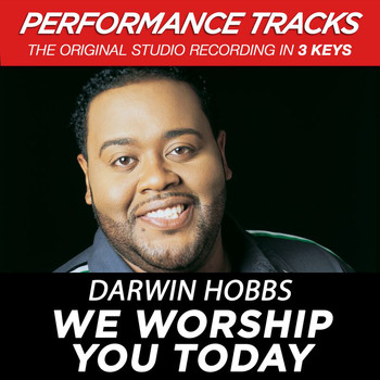 Darwin Hobbs - We Worship You Today (Performance Tracks)