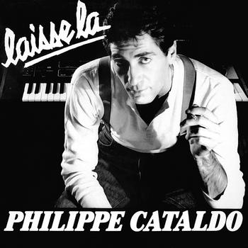 Philippe Cataldo - Laisse la