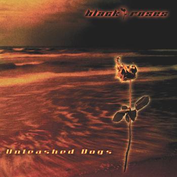 Black Roses - Unleashed Dogs