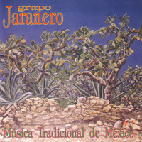 Grupo Jaranero - Musica Tradicional De Mexico Vol.I