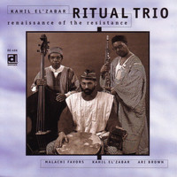 Kahil El'Zabar's Ritual Trio - Renaissance Of The Resistance
