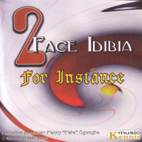 2Face Idibia - For Instance
