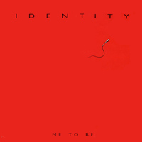 Identity - Me To Be