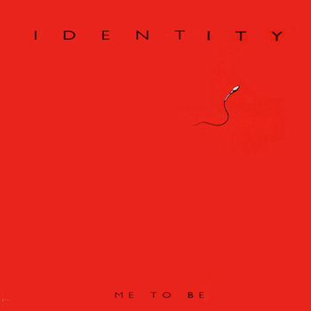 Identity - Me To Be
