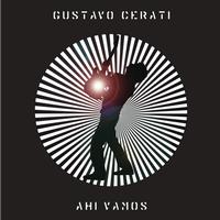 Gustavo Cerati - Ahí Vamos