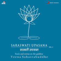 Veena Sahasrabuddhe - Saraswati Upasana, Vol. 2