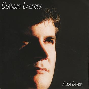 Cláudio Lacerda - Alma Lavada