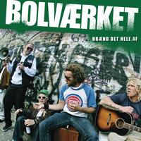 Bolværket - Brænd Det Hele Af