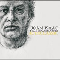 Joan Isaac & Luis Eduardo Aute - Auteclassic