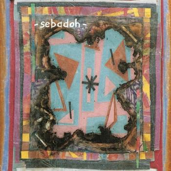 Sebadoh - Bubble And Scrape
