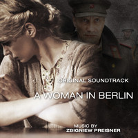 Zbigniew Preisner - A Woman in Berlin O.S.T.