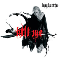 Lambretta - Kill Me