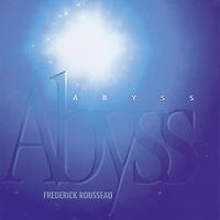 Frédérick Rousseau - Abyss