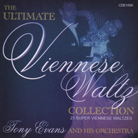 Tony Evans & His Orchestra - The Ultimate Viennese Waltz Collection