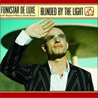 Funkstar De Luxe - Blinded By The Light - with Manfred Mann's Earth Band
