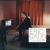 Eric Gadd - Stay This Way
