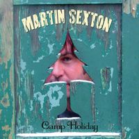 Martin Sexton - Camp Holiday