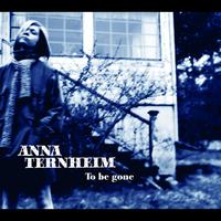 Anna Ternheim - To Be Gone