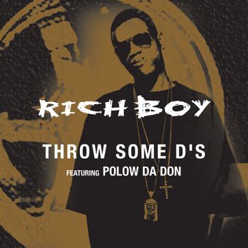 Rich Boy, Polow Da Don - Throw Some D's (Edited Version)
