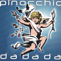 Pinocchio - Da Da Da