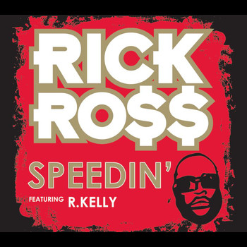 Rick Ross - Speedin'