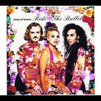 Army Of Lovers - Ride The Bullet